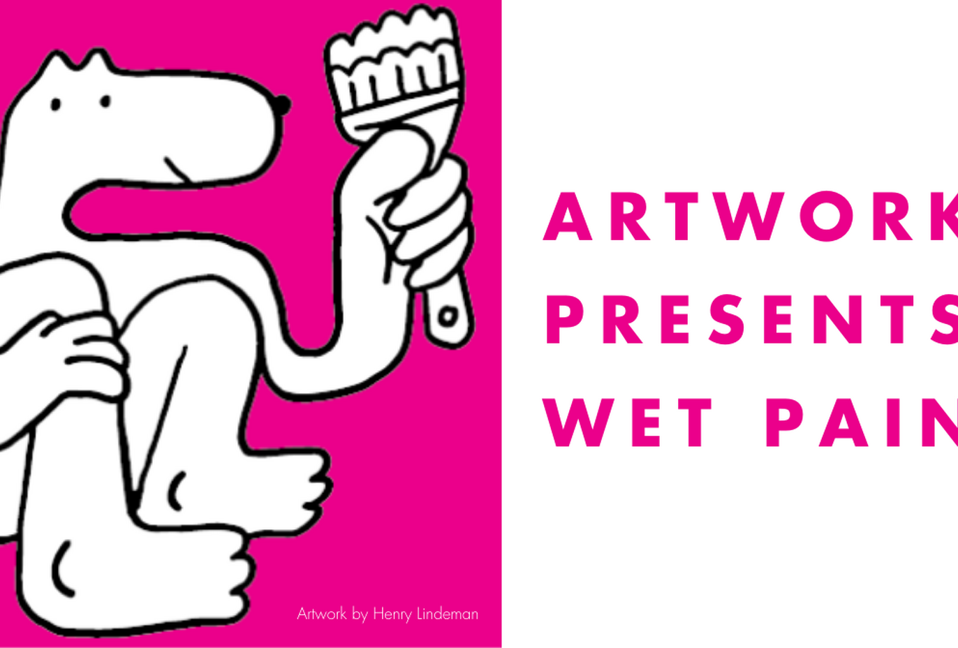 Wet Paint; Creative Studios